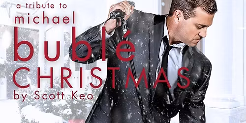 A Tribute to Michael Bubl\u00e9 Christmas: Feat. Scott Keo