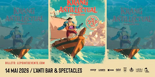 Krang, Antillectual et No Step Back \/\/ Jeudi 14 mai 2026 \/\/ L'Anti Bar & Spectacles