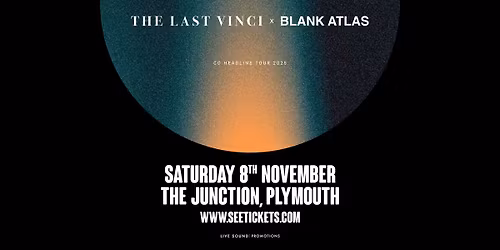 Blank Atlas + The Last Vinci @ The Junction, Plymouth | 08.11.25