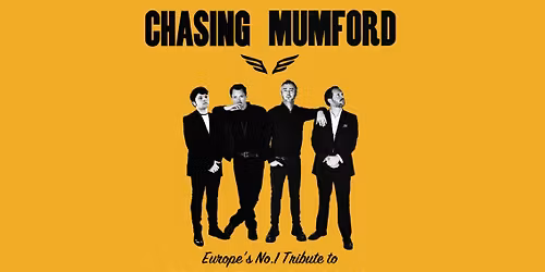 \ud83c\udfb8 Mumford & Sons Night - featuring the No.1 tribute Chasing Mumford