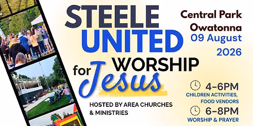STEELE UNITED WORSHIP FOR JESUS - HOSTED BY AREA CHURCHES & MINISTRIES