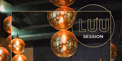 Luu Session