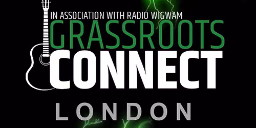 Grassroots Connect London - Powered by Radio Wigwam