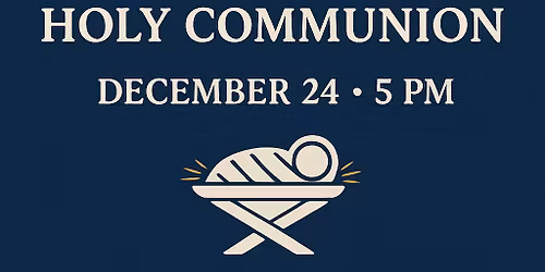 Christmas Eve Candlelight and Holy Communion