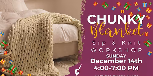 Hand Knit & Sip- Chunky Blanket Workshop