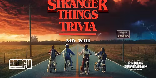 \ud83e\uddc7 \ud83c\udfb2 Stranger Things Trivia @ Snafu Brewing Co!