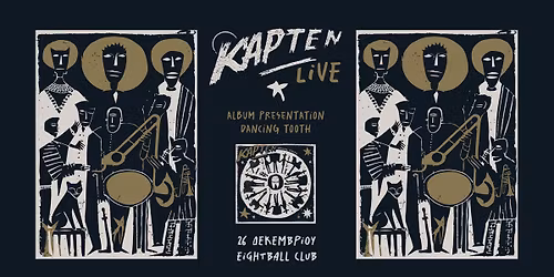 KAPTEN - LIVE Album Presentation Dancing Tooth @ Eightball