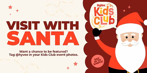 Visit with Santa at Hy-Vee: 12\/12