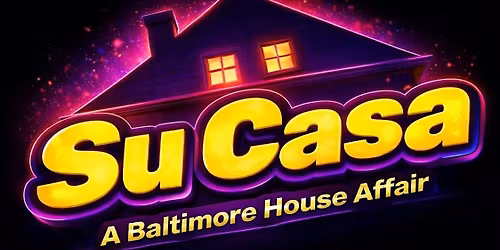 SU CASA: A Baltimore House Affair Music Experience at Caribbean Dynasty