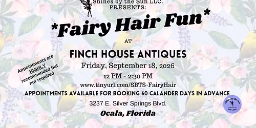 Fairy Hair Fun at Finch House Antiques ~ Ocala