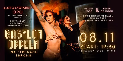 BABYLON OPPELN: Na strunach zbrodni - murder mystery, burleska i \u015bpiew na \u017cywo zn\u00f3w w OPO!