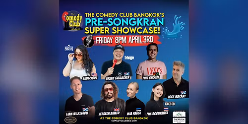 PRE-SONGKRAN COMEDY SUPER SHOWCASE!