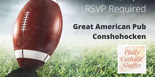 Philly Catholic Singles 25-40: Eagles Watch Party