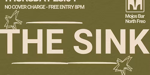 The Sink Live at Mojos | Free Entry