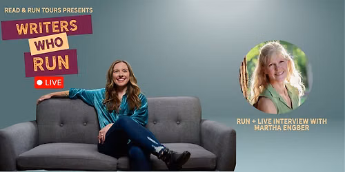 Writers Who Run: Run + Live Interview with Martha Engber