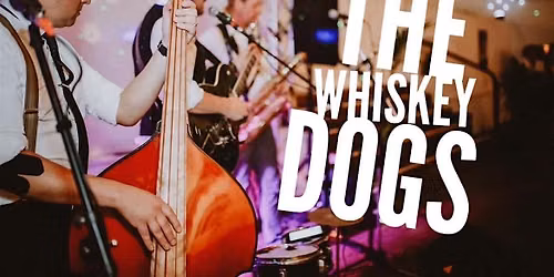 The Whiskey Dogs