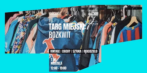 #6 TARG MIEJSKI NA 100CZNI: ROZKWIT