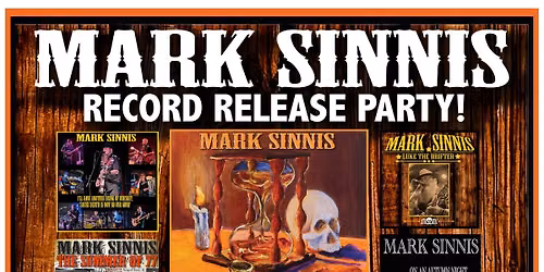 Mark Sinnis \u201cMy Whiskey Hourglass\u201d album release!