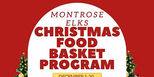 Montrose Elks Christmas Food Basket Season!