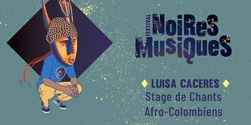 [STAGE] Chants Afro-Colombiens avec Luisa Caceres | NM#2