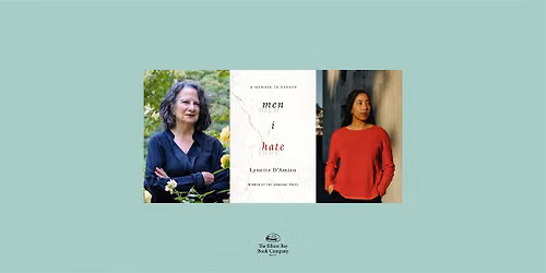 Lynette D'Amico w\/ Chelsea Williams, MEN I HATE: A MEMOIR IN ESSAYS