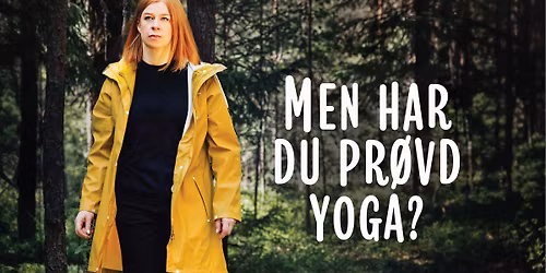 Helene Holtskog presenterer MEN HAR DU PR\u00d8VD YOGA?