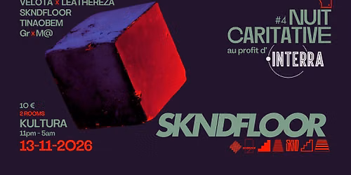 SKNDFLOOR - NUIT CARITATIVE #4 pour INTERRA