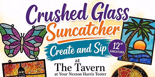 Crushed Glass Suncatchers at The Tavern at Your Nexton Harris Teeter