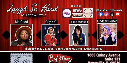 Bad Momz of Comedy at Naperville Center Stage Theater