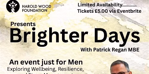 Harold Wood Foundation: Brighter days men's event with Patrick Regan OBE