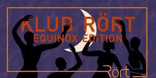 KLUB R\u00f6rt - Equinox Edition