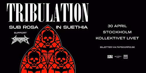 Tribulation + Support: Sarcator | Stockholm 