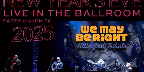 We May Be Right - Billy Joel Tribute