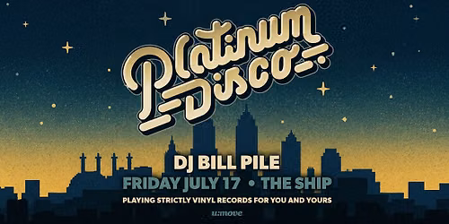 Platinum Disco w\/ Bill Pile