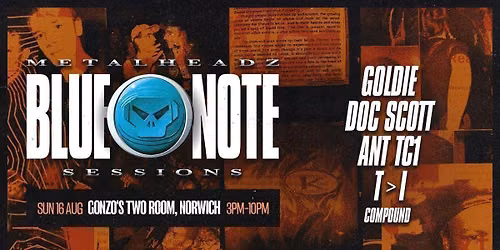 Metalheadz Blue Note Sessions - Sunday Day Party - Goldie + More