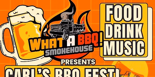 Carl's BBQ Fest!