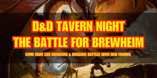Dungeons & Dragons Tavern Night - ANAHEIM -  Live D&D Battles & New Friends