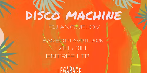 DISCO MACHINE AU GARAGE DES CEVENNES - entr\u00e9e libre