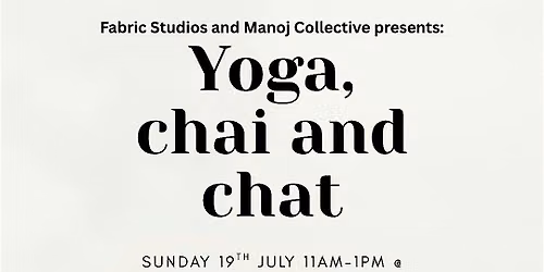 Yoga, chai and chat.