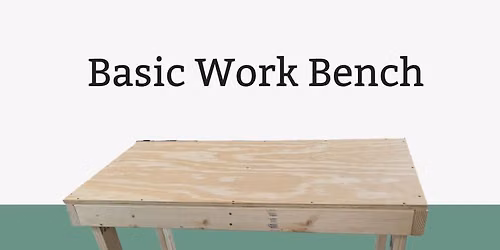 From Board to Bench \u2013 Build Your Own Workbench!