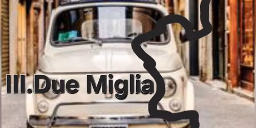 Due Miglia III.