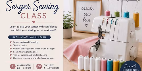 Serger 101 Class @ 11AM