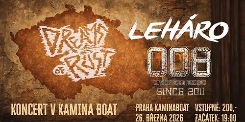 DREAMS OF RUST, 008, LEH\u00c1RO - PRAHA, KaminaBoat, 26.3.2026
