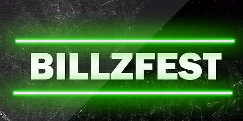 BillZFest - Saturday 22nd August