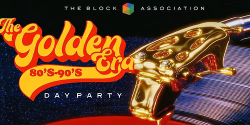 "The Golden Era"  Vol. #3 - The Ultimate 80's & 90's Day Party