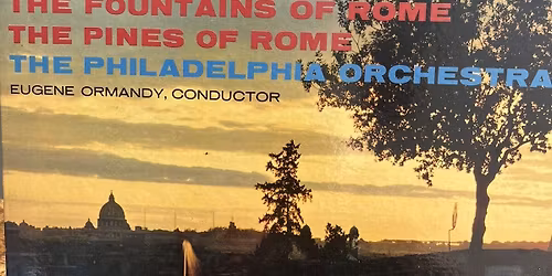 The Philadelphia Orchestra: Pines of Rome