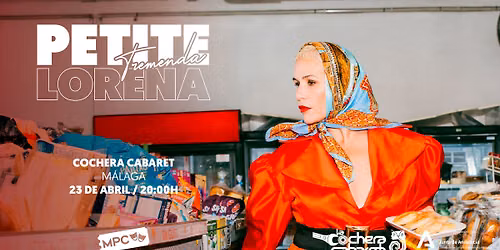 PETITE LORENA "TREMENDA" — La Cochera Cabaret