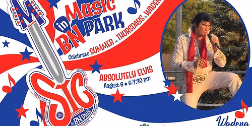 Music in BN Park - Absolutely Elvis