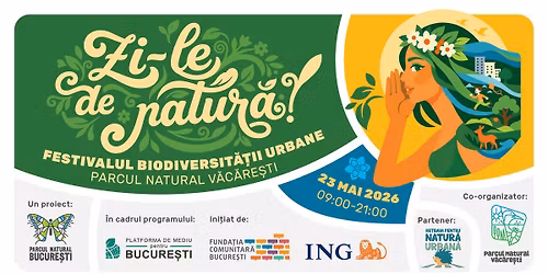 Zi-le de natur\u0103! \u2014 Fiesta biodiversit\u0103\u021bii urbane