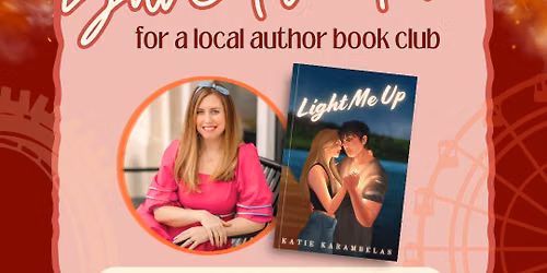 Author Book Club - Light Me Up by Katie Karambelas!